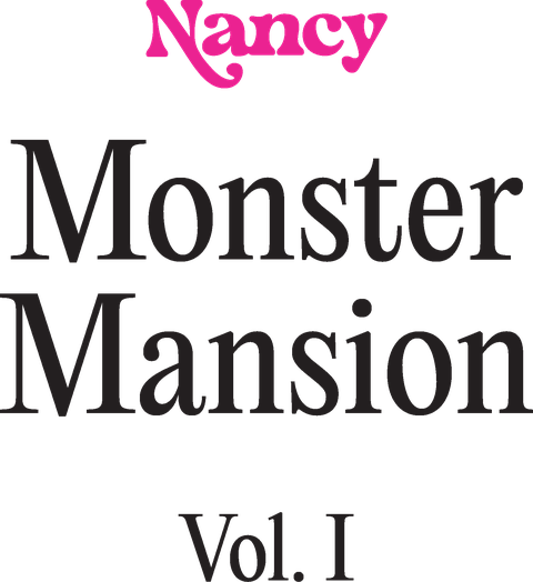 Nancy Monster Mansion Vol. I